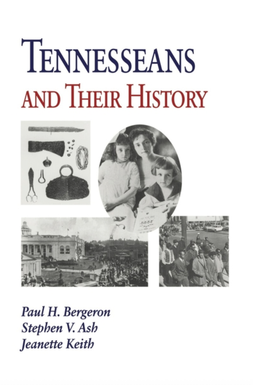 Tennesseans & Their History by Paul H. Bergeron, Jeannette Keith, Stephen V. Ash