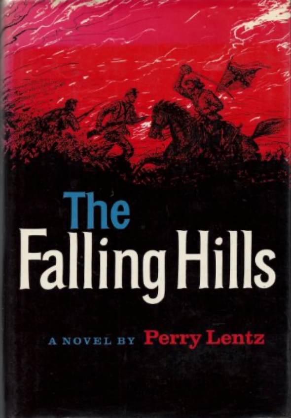 The Falling Hills; A Novel by Perry Lentz, Signed First Edition
