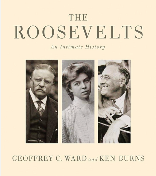 The Roosevelts - An Intimate History