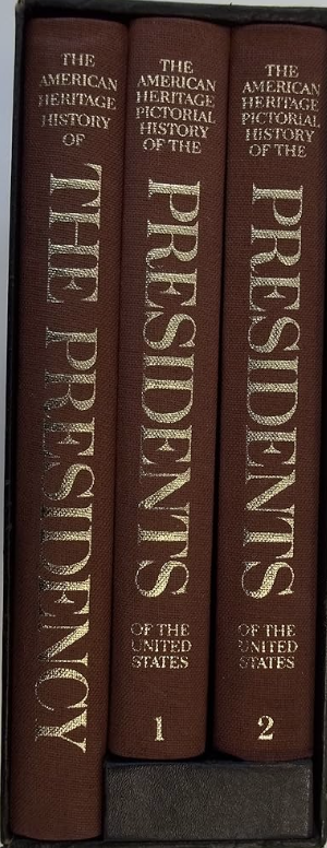 The American Heritage Pictorial History of the Presidents of the United States, 3-Vol. Boxed Set