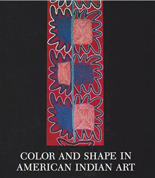 Color and Shape In American Indian Art