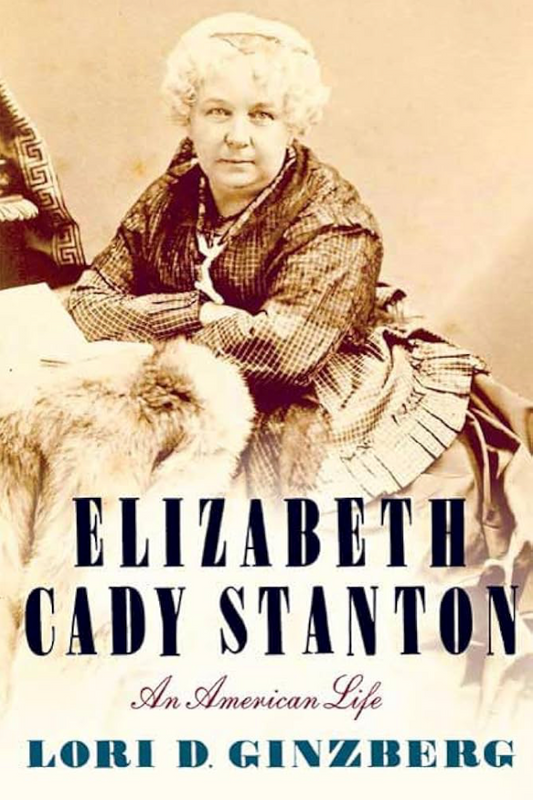 Elizabeth Cady Stanton - An American Life