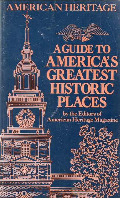 A Guide To America's Greatest Historic Places