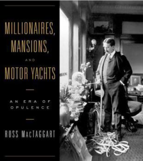Millionaires, Mansions, and Motor Yachts: An Era of Opulence