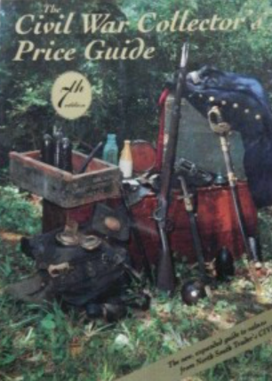 The Civil War Collector's Price Guide - 7th Edition