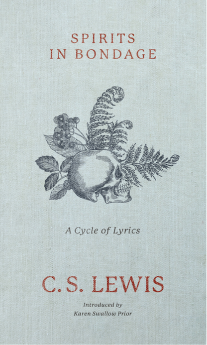 Spirits in Bondage: A Cycle of Lyrics by C. S. Lewis