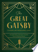 The Great Gatsby Cooking and Entertaining Guide
