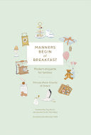 Manners Begin at Breakfast: Modern Etiquette for Families Revised and Updated Edition by Princess Marie-Chantal of Greece, Nicholas Child, Dr. Perri Klass, Tory Burch