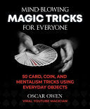 Mind-Blowing Magic Tricks for Everyone