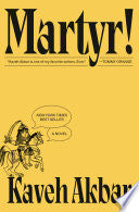 Martyr!: A Novel by Kaveh Akbar