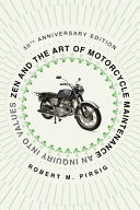 Zen and the Art of Motorcycle Maintenance [50th An An Inquiry Into Values by Robert M Pirsig