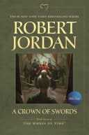 A Crown of Swords: Book Seven of 'The Wheel of Time' (Wheel of Time, 7) by Robert Jordan