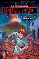 I Survived the Destruction of Pompeii, AD 79 (I Survived Graphic Novel #10) (I Survived Graphix) by Lauren Tarshis, Dave Shephard