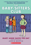 Mary Anne Saves the Day: A Graphic Novel (The Baby-Sitters Club #3) (The Baby-Sitters Club Graphix) by Ann M. Martin, Raina Telgemeier