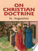 On Christian Doctrine by St. Augustine, J. F. Shaw
