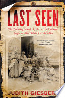 Last Seen: The Enduring Search by Formerly Enslaved People to Find Their Lost Families by Judith Giesberg