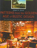 Patterns from the Golden Age of Rustic Design
