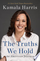 The Truths We Hold: An American Journey by Kamala Harris