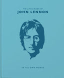 The Little Book of John Lennon: In His Own Words (The Little Books of Music, 4) by Malcolm Croft