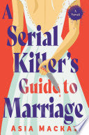 A Serial Killer's Guide to Marriage