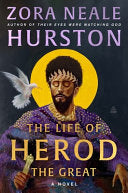 The Life of Herod the Great: A Novel by Zora Neale Hurston, Deborah G. Plant
