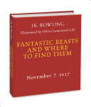 Fantastic Beasts and Where to Find Them: The Illustrated Edition