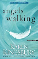 Angels Walking (Angels Walking Series, 1) by Karen Kingsbury
