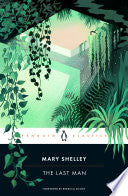 The Last Man by Mary Shelley, John Havard, Rebecca Solnit