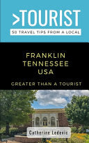 Greater Than a Tourist- Franklin Tennessee USA