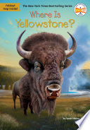 Where Is Yellowstone? by Sarah Fabiny, Who HQ, Stephen Marchesi