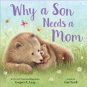Why a Son Needs a Mom: Celebrate Your Special Mother Son Bond this Valentine's Day with this Heartwarming Picture Book! (Always in My Heart) by Gregory E. Lang, Susanna Leonard Hill, Gail Yerrill