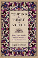 Tending the Heart of Virtue