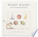 Wishy Washy: A Board Book of First Words and Colors for Growing Minds by Tabitha Paige, Paige Tate & Co.