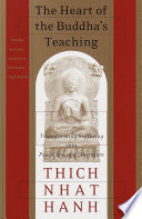 The Heart of the Buddha's Teaching: Transforming Suffering into Peace, Joy, and Liberation by Thich Nhat Hanh