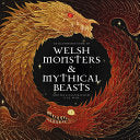 Welsh Monsters and Mythical Beasts