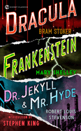 Dracula, Frankenstein, Dr. Jekyll