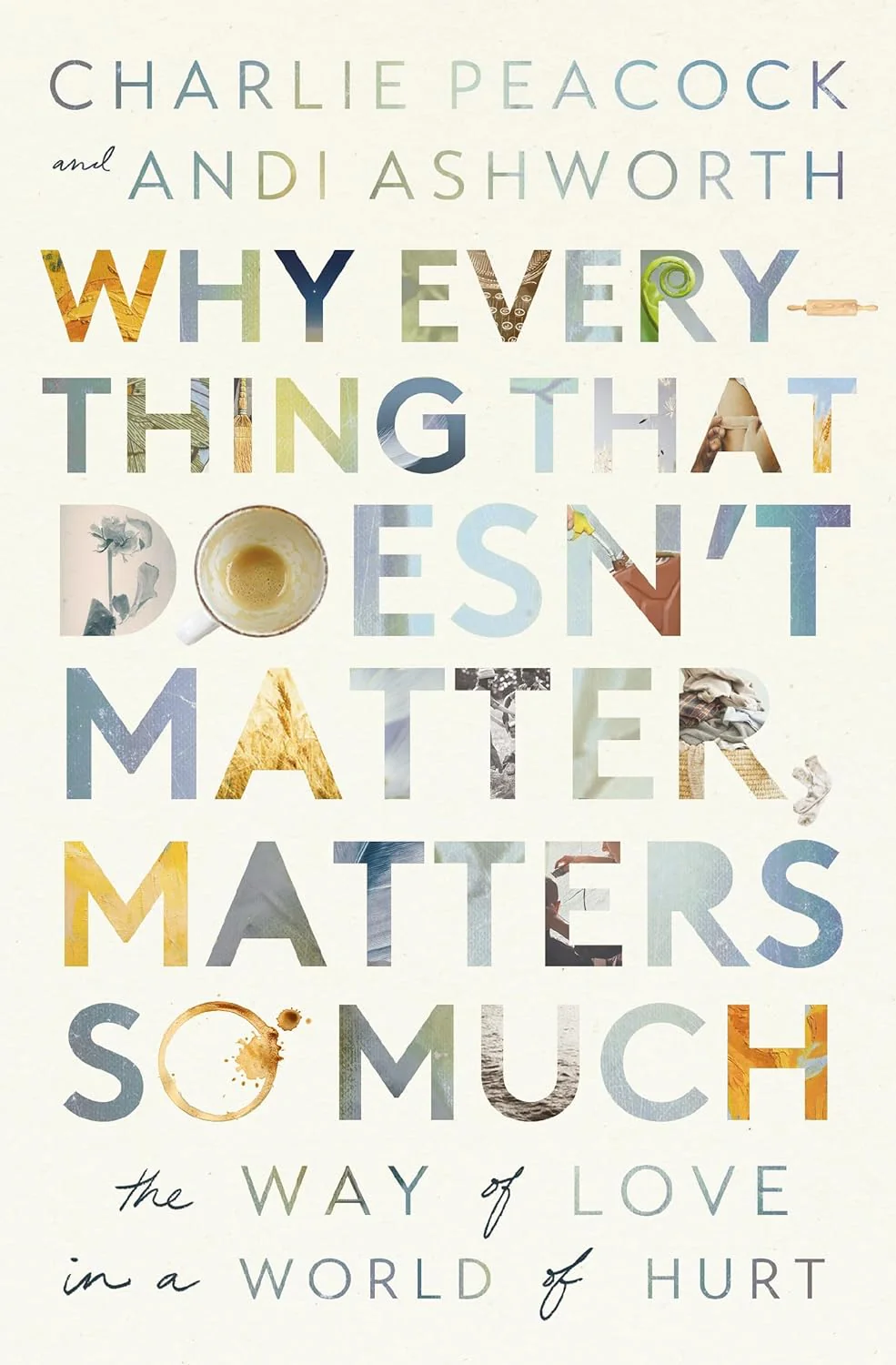 Why Everything That Doesn't Matter, Matters So Much