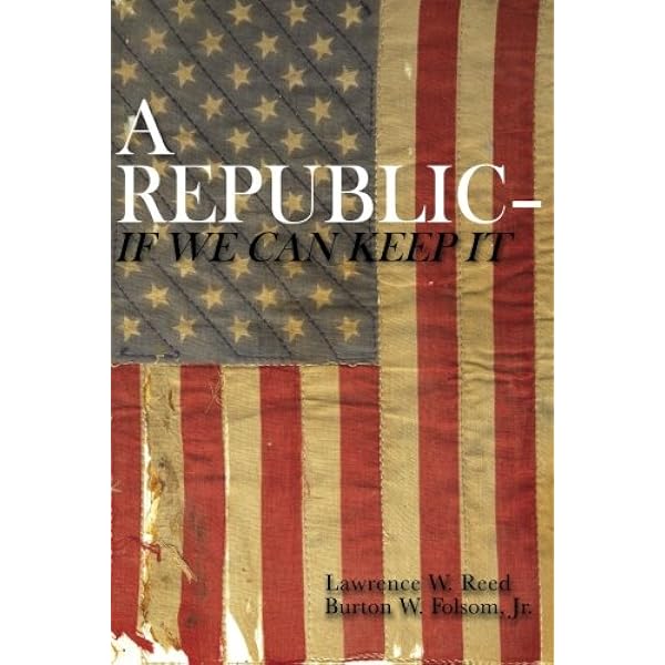 A Republic--If We Can Keep It