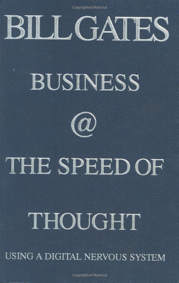 Business @ the Speed of Thought: Succeeding in the Digital Economy by Bill Gates