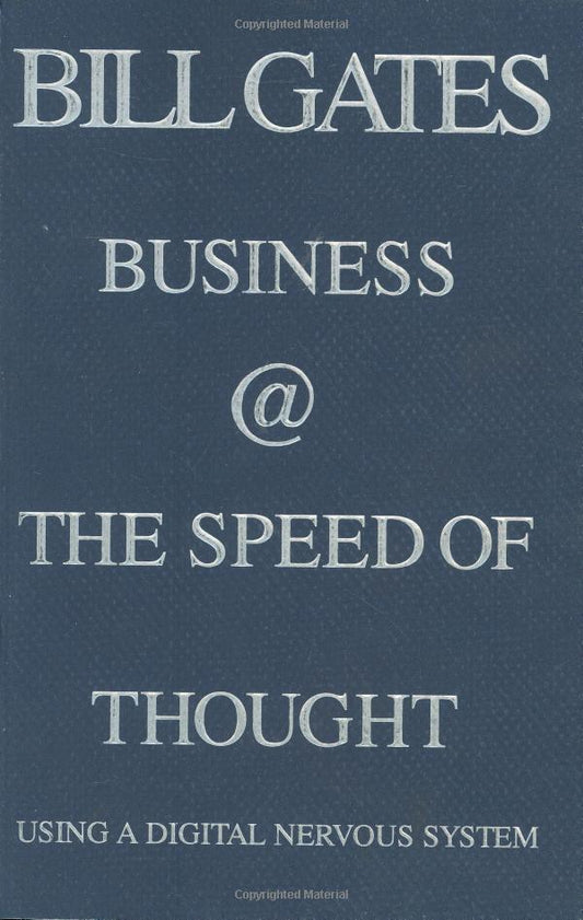 Business @ the Speed of Thought: Succeeding in the Digital Economy by Bill Gates