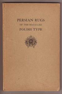 Persian Rugs of the So-Called Polish Type