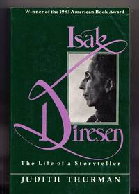 Isak Dinesen: The Life of a Storyteller