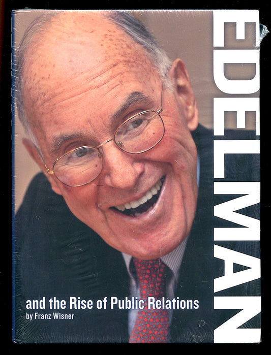 Edelman and the Rise of Public Relations