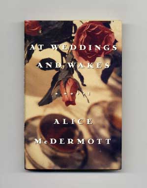 At Weddings and Wakes by Alice McDermott