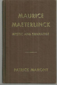 Maurice Maeterlinck - Mystic and Dramatist