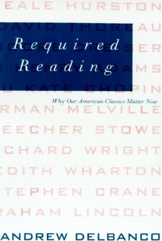Required Reading: Why Our American Classics Matter Now