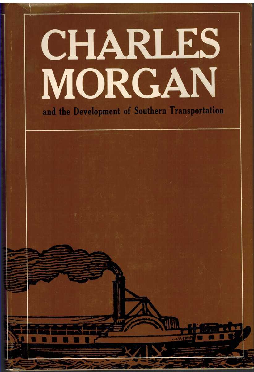 Charles Morgan and the Development of Southern Transportation