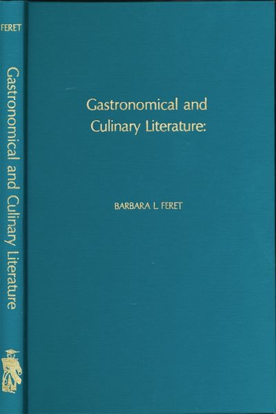 Gastronomical and Culinary Literature: A Survey and Analysis Historically-Oriented Collections in the U.S.A