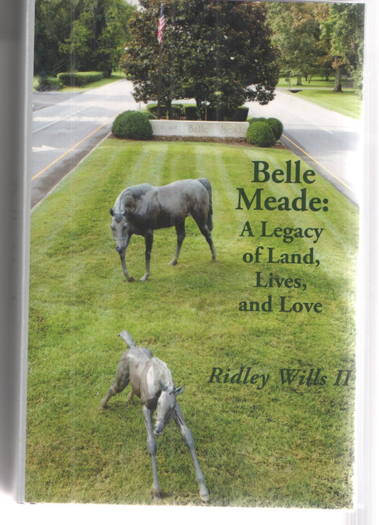 Belle Meade: A Legacy of Land, Lives, and Love