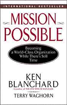 Mission Possible Becoming a World-Class Organization While There's Still Time